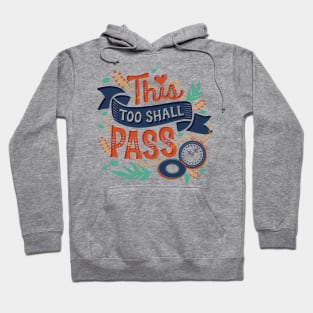 This too shall pass Hoodie